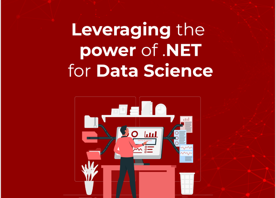 Leveraging The Power Of .NET For Data Science