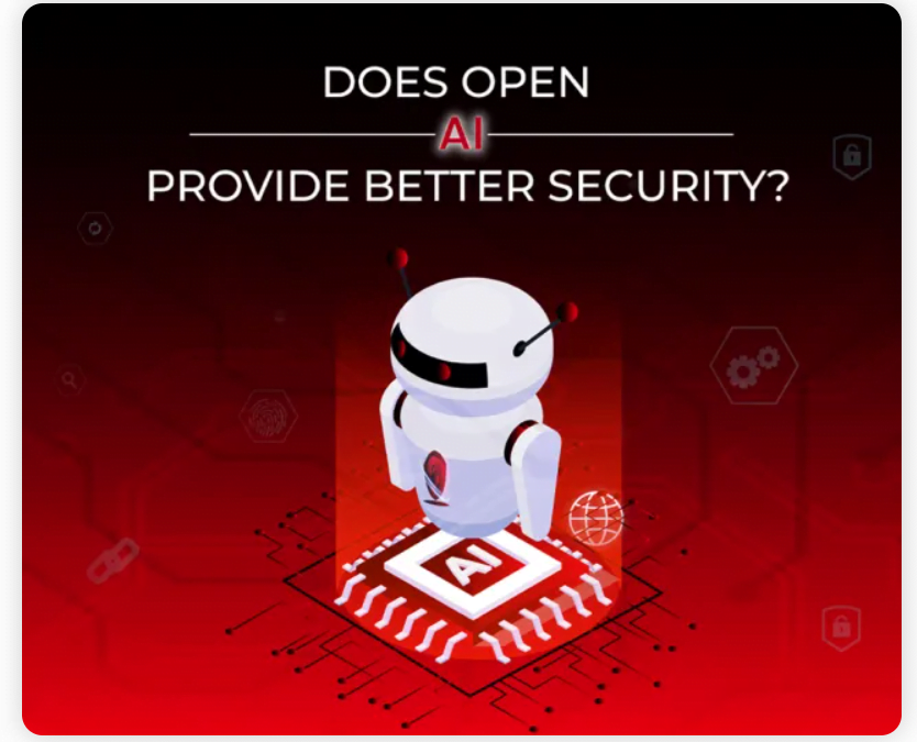 Does Open AI Provide Better Security?